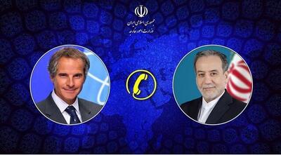 گفتگوی تلفنی گروسی با عراقچی پس از انتشار گزارش جنجالی آژانس علیه ایران
