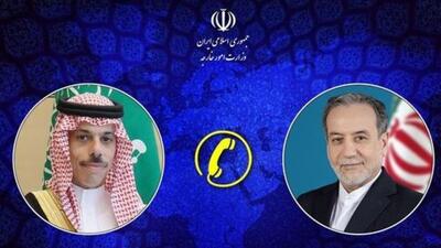 بن فرحان در تماس با عراقچی حمله رژیم صهیونیستی را محکوم کرد