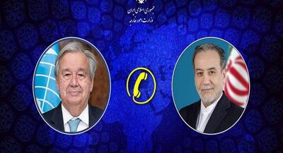 عراقچی با دبیرکل سازمان ملل به صورت تلفنی صحبت کرد | جهان نیوز
