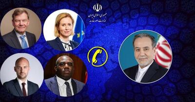 گفتگوی تلفنی وزیر امور خارجه با وزرای خارجه سه کشور اروپایی و مسئول سیاست خارجی اتحادیه اروپا