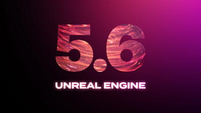 موتور گرافیکی Unreal Engine 5.6 تا ۳۰ درصد عملکرد بهتری ارائه می‌دهد - گیمفا