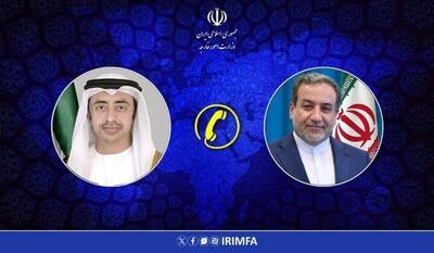 رایزنی عراقچی با وزیر خارجه امارات؛ تجاوزگری اسرائیل نباید موجب تفرقه بین کشورهای منطقه شود