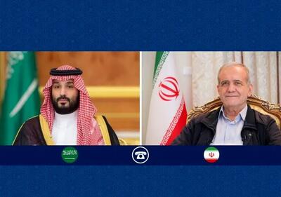 پزشکیان در گفت‌وگوی تلفنی با ولیعهد عربستان:جمهوری اسلامی ایران به دنبال تقویت وحدت و صلح در منطقه است/ ایران به فکر تقابل با هیچ کدام از کشورهای اسلامی و همسایگان خود نیست/ آماده حل و فصل مسائل میان خود و آمریکا برپایه چارچوب‌های بین‌المللی هستیم