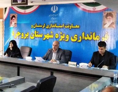 تعریف ۵۴ پروژه  در بروجرد و انتقاد فرماندار از کمبود اعتبارات برای طرح های توسعه ای  این شهرستان