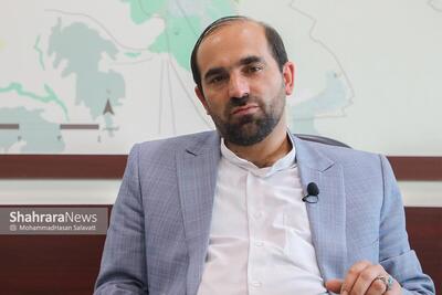 رئیس شورای اسلامی شهر مشهد: دولت باید اختیارات لازم در اختیار مدیران محلی قرار دهد