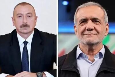 پیام علی‌اف برای پزشکیان
