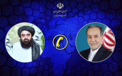 گفتگوی عراقچی با متقی درباره غزه، حق‌آبه و اتباع