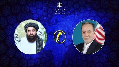 گفت‌وگوی تلفنی عراقچی و وزیر امور خارجه حکومت سرپرست افغانستان