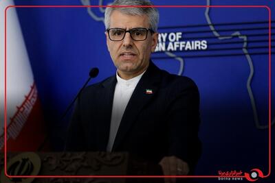 سخنگوی وزارت امور خارجه: تغییر ماهوی در موضوع مذاکرات با اروپا رخ نداده است