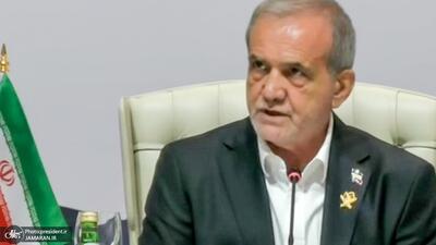 پزشکیان: هیچ کشور عربی یا اسلامی از حملات رژیم صهیونیستی مصون نیست و ما چاره‌ای جز اتحاد نداریم/ رژیم صهیونیستی به حملات خود ادامه می‌دهد زیرا از حمایت غرب برخوردار است/ رژیم صهیونیستی علیه حاکمیت و کرامت کشورهای ما اقدام کرده و باید در برابر آن بایستیم