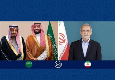تبریک پزشکیان به پادشاه و ولیعهد عربستان - تسنیم
