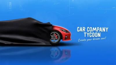 معرفی بازی موبایل Car Company Tycoon | شبیه‌ساز خودروسازی