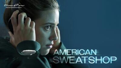 نقد فیلم American Sweatshop | تاثیر رسانه بر زندگی و باز آفرینی معنا - گیمفا