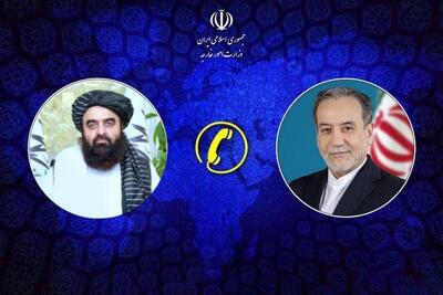 عراقچی در گفت‌وگوی تلفن با امیرخان متقی: ایران آماده کمک برای کاهش تنش‌ و تسهیل گفت‌و‌گو‌ میان افغانستان و پاکستان است