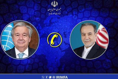 گفتگوی عراقچی و گوترش پیرامون مسائل غزه