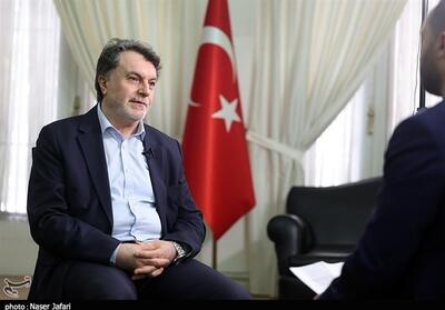  سفیر ترکیه در تهران: ایران و ترکیه دارای روابط عمیق، ریشه‌دار و دوستانه هستند - تسنیم