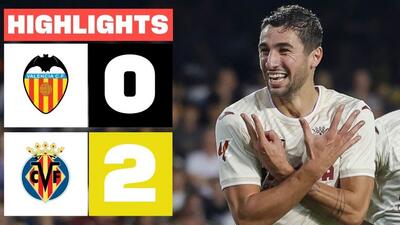 خلاصه بازی والنسیا 0-2 ویارئال