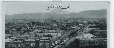  دورنمایی از تبریز، دهه بیست (+عکس)