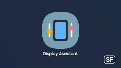  سامسونگ برای افزایش پایداری عملکرد دستیار نمایشگر به‌روزرسانی جدیدی منتشر کرد