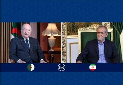  پیام تبریک رئیس‌جمهور پزشکیان به رئیس‌جمهور الجزایر