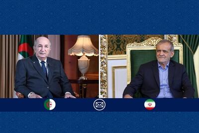  پیام تبریک پزشکیان به رئیس جمهور الجزایر