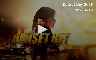  تیزر رسمی فیلم سینمایی ترکی دهشت بی با زیرنویس فارسی Dehset Bey 2025 WEB-DL