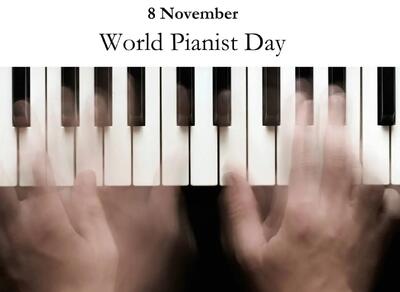  ۸ نوامبر روز جهانی پیانیست است