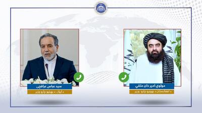  رایزنی عراقچی با وزیر خارجه افغانستان درباره کاهش تنش‌های مرزی و حقابه ایران - ایران ویو 24