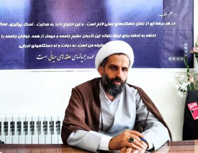  صاحبقرانی: تبلیغات اسلامی پیشرو در امر ترویج فرهنگ اسلامی و ملی است