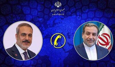  گفتگوی تلفنی عراقچی با وزیر امور خارجه ترکیه