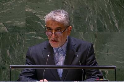  سفیر ایران در سازمان ملل: تهران هرگز در برابر تهدید یا اجبار تسلیم نخواهد شد