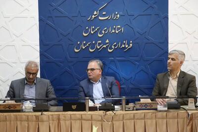  ضرب‌الاجل ۱۰ روز فرماندار به مدیران سمنانی برای جذب اعتبارات