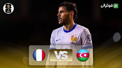  خلاصه بازی آذربایجان ۱-۳ فرانسه