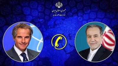  آخرین تحولات هسته‌ای ایران در گفتگوی تلفنی عراقچی و گروسی