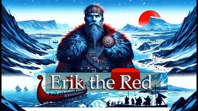  داستان واقعی اریک سرخ؛ جسورترین دریانورد عصر وایکینگ ها - گیمفا