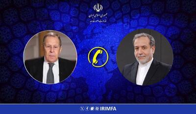  لاوروف در گفت‌وگو با عراقچی: مسکو آماده استمرار هماهنگی‌های نزدیک با تهران است