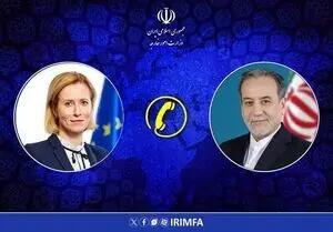  جزئیات گفتگوی تلفنی عراقچی و مسئول سیاست خارجی اتحادیه اروپا