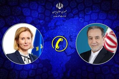  تماس عراقچی و کالاس؛ آینده «روابط ایران و اتحادیه اروپا» به کدام سو می‌رود؟