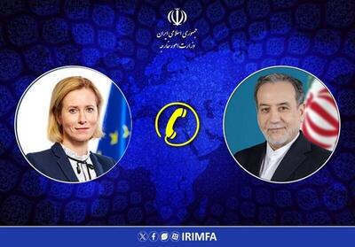  گفتگوی تلفنی عراقچی و مسئول سیاست خارجی اتحادیه اروپا