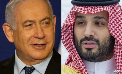  پیام عربستان به اسرائیل: تا نتانیاهو در قدرت است، عادی‌سازی با تل‌آویو ممکن نیست