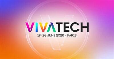  VivaTech 2026؛ بزرگ‌ترین فستیوال نوآوری و استارتاپ اروپا در پاریس برگزار می‌شود