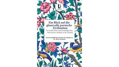 انتشار کتاب «نگاهی به تمدن شکوهمند ایرانی» در وین به همت رایزنی فرهنگی ایران