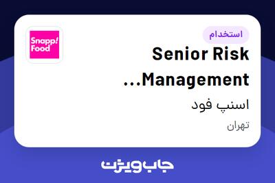  استخدام Senior Risk Management Specialist در اسنپ فود