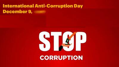 9 دسامبر؛ روز جهانی مبارزه با فساد / اهمیت مقابله با فساد در جهان