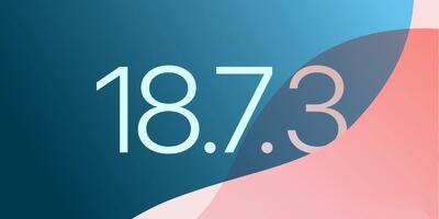  اپل نسخه نهایی iOS 18.7.3 را با تمرکز بر ارتقای امنیت منتشر کرد
