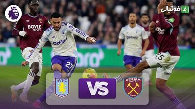 خلاصه بازی وستهام 2-3 استون ویلا