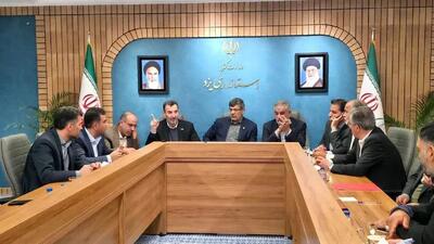  تشکیل کارگروه پایش برنامه ها و اقدامات استان یزد با دستور سمیعی نژاد