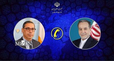 عراقچی به همتای قبرسی: ایران موضع‌گیری مداخله‌جویانه‌ درباره تمامیت سرزمینی خود را مردود می‌داند