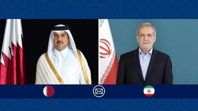 پیام تلفنی پزشکیان به امیر قطر چه بود؟