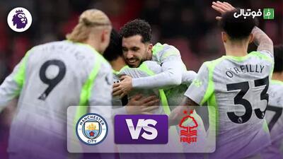 خلاصه بازی ناتینگهام فارست 1-2 منچستر سیتی